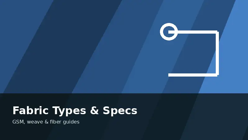 Fabric Types & Specs — Practical Textile