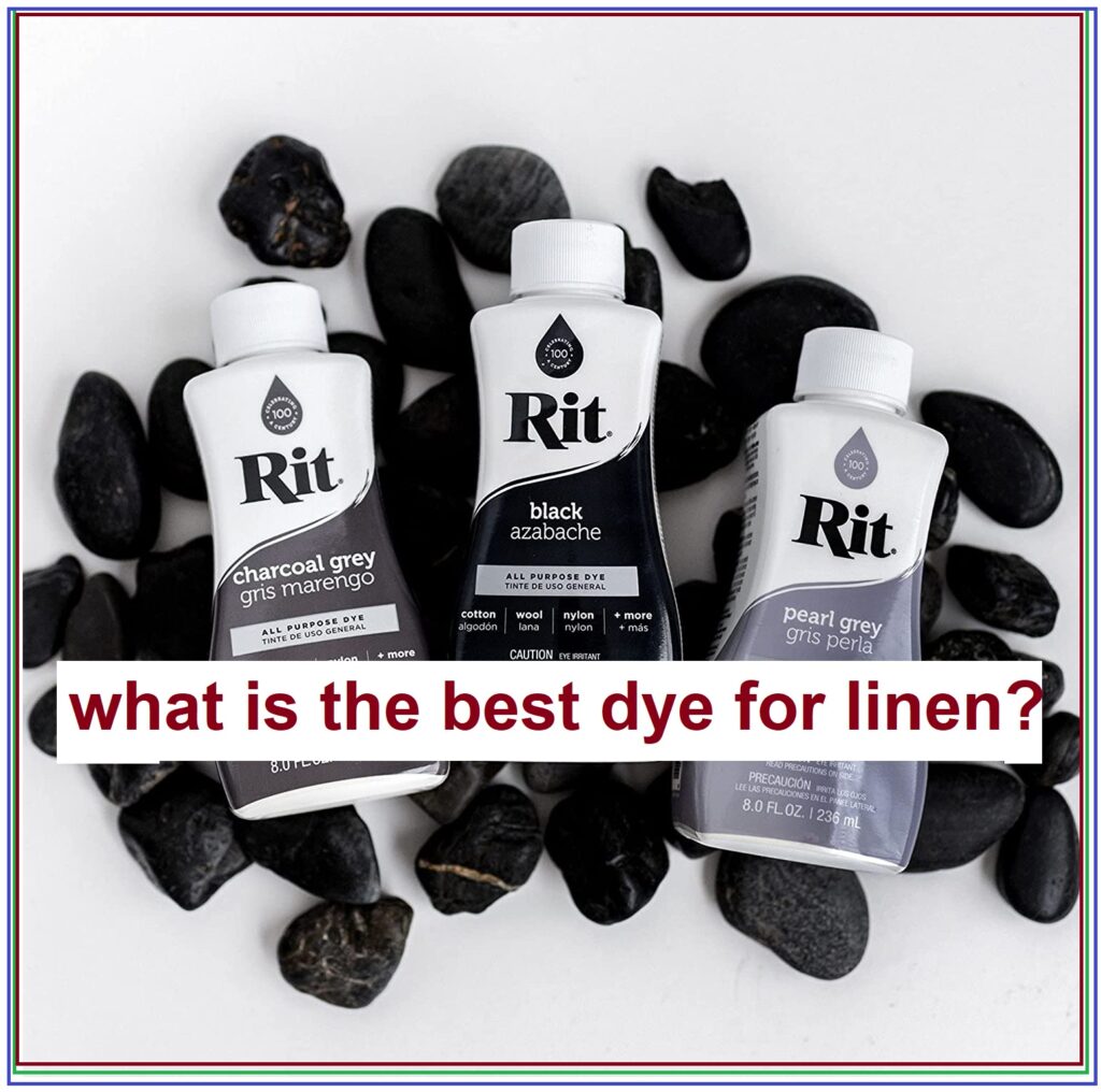 what is the best dye for linen