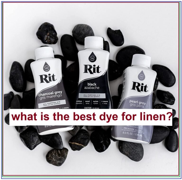 What is the best dye for linen? 5 Best Linen Dye Review Practical Textile
