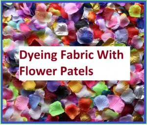 dyeing fabric with flower patels