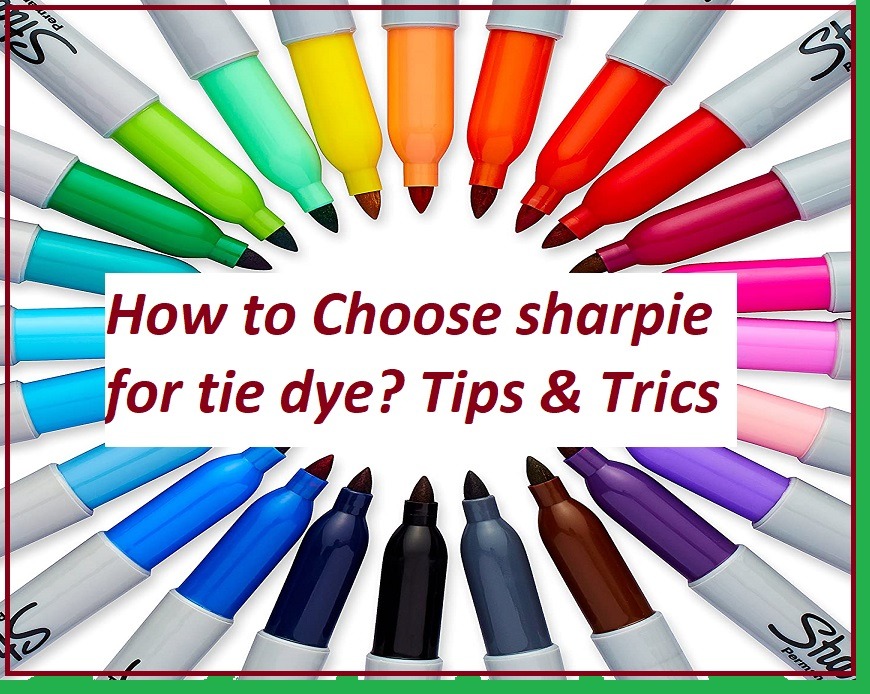 How to choose sharpie for tie dye