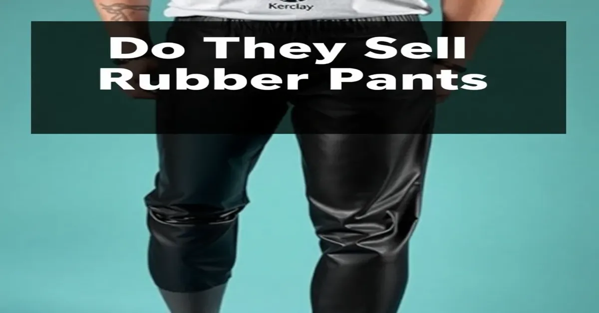 Do They Sell Rubber Pants For Adults