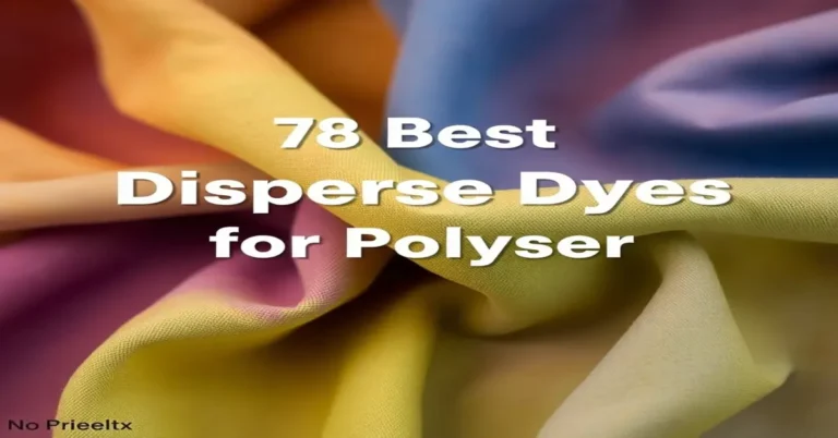 The 7 Best Disperse Dyes for Polyester of 2026
