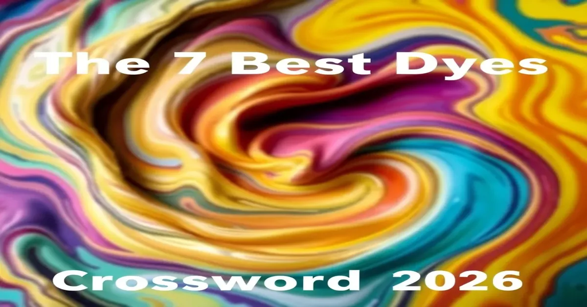 The 7 Best Dyes Crossword of 2026