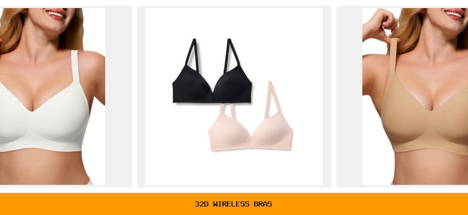 32d wireless bras