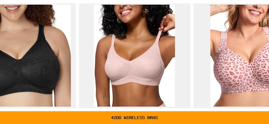 42dd wireless bras