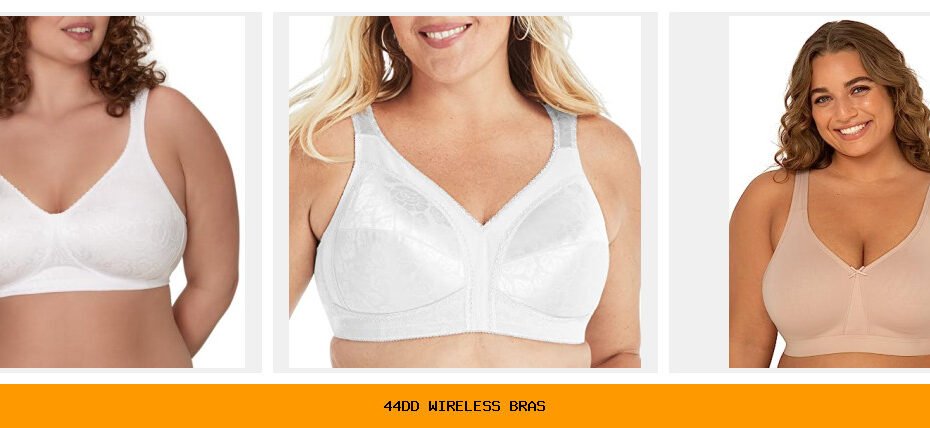 44dd wireless bras