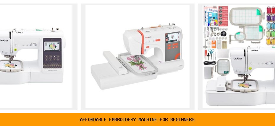 affordable embroidery machine for beginners