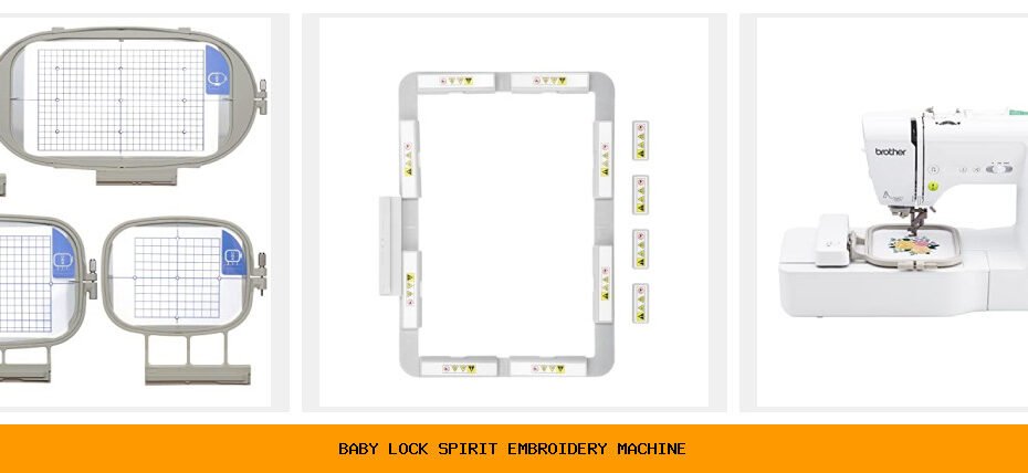 baby lock spirit embroidery machine