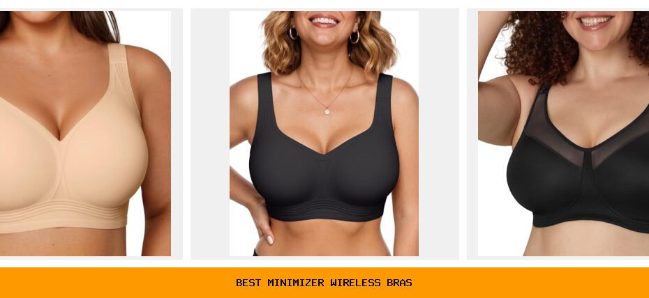 best minimizer wireless bras