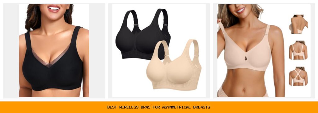 best wireless bras for asymmetrical breasts
