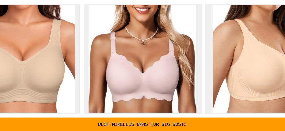 best wireless bras for big busts