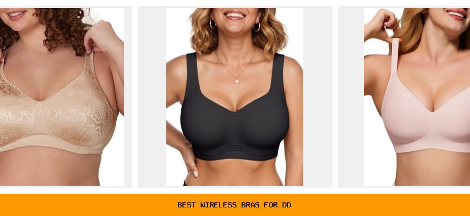 best wireless bras for dd