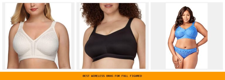 best wireless bras for full figured