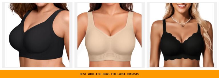 best wireless bras for large breasts