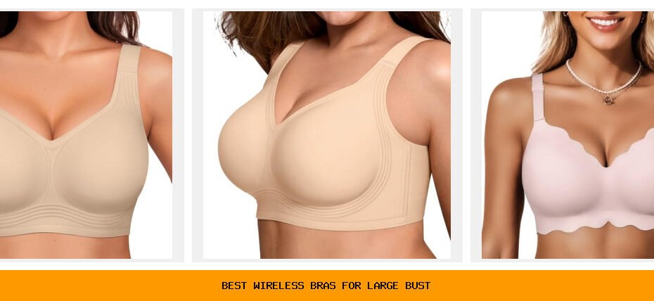 best wireless bras for large bust
