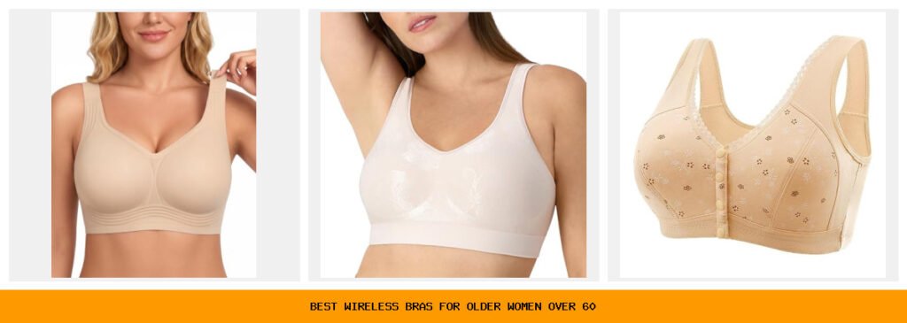 best wireless bras for older women over 60