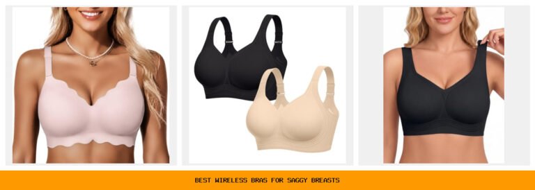 best wireless bras for saggy breasts
