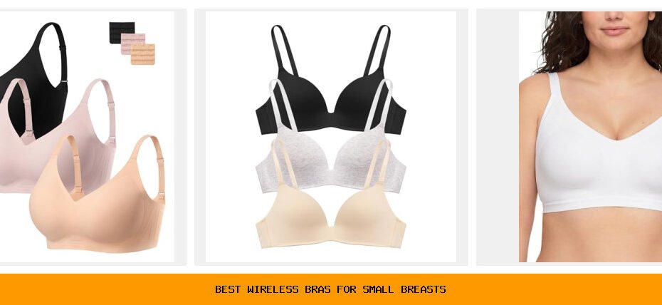 best wireless bras for small breasts