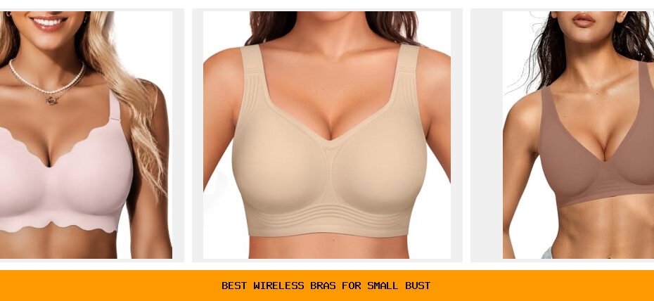 best wireless bras for small bust
