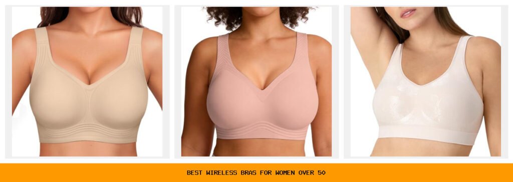 best wireless bras for women over 50