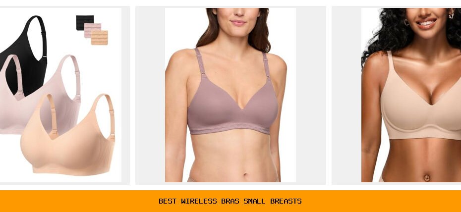 best wireless bras small breasts