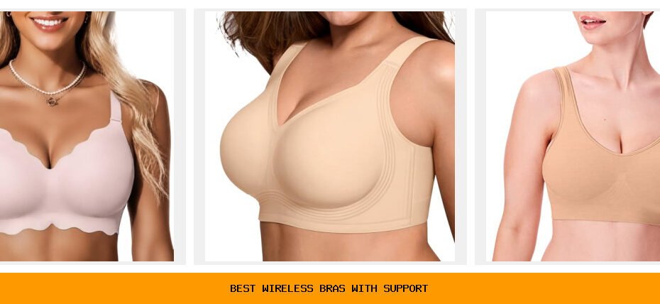 best wireless bras with support