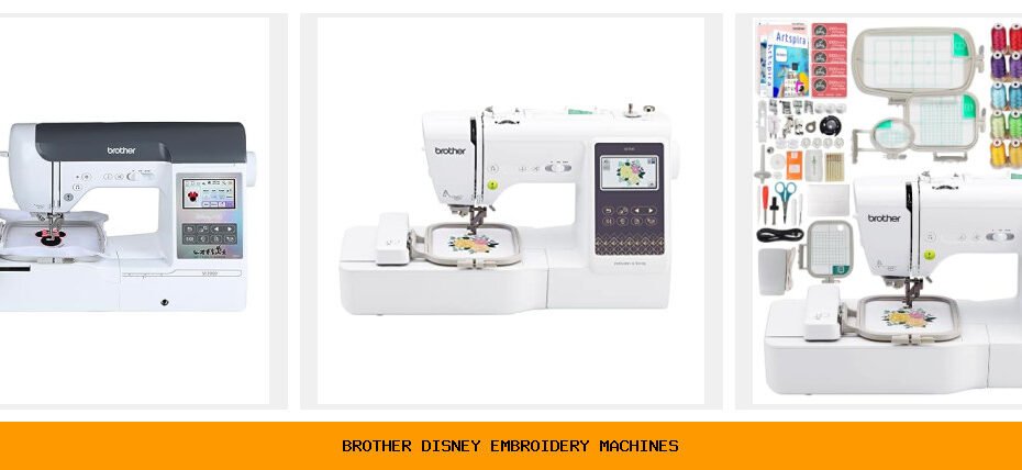 brother disney embroidery machines