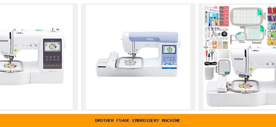 brother f540e embroidery machine