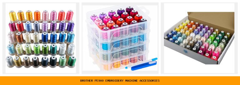 brother pe900 embroidery machine accessories