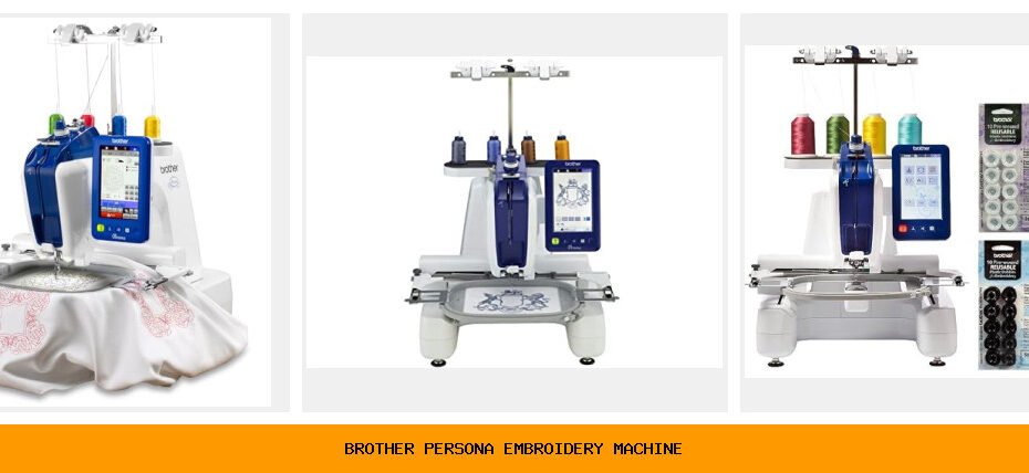 brother persona embroidery machine
