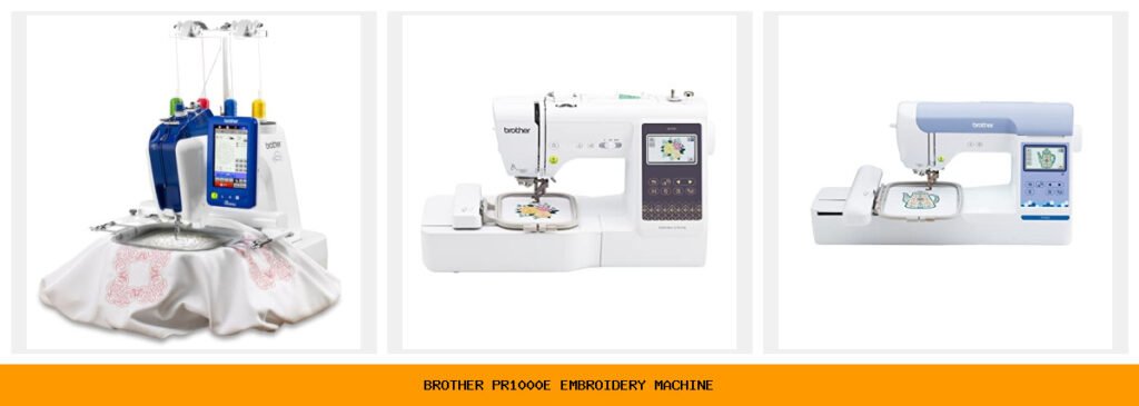 brother pr1000e embroidery machine