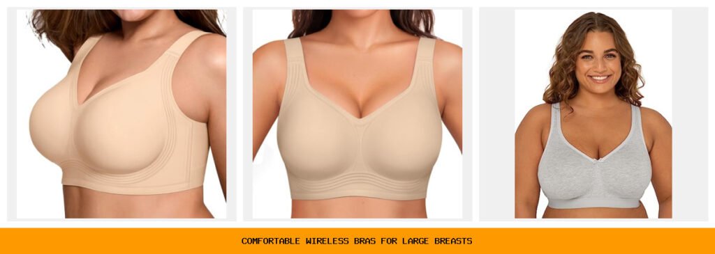 comfortable wireless bras for large breasts