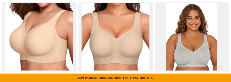comfortable wireless bras for large breasts
