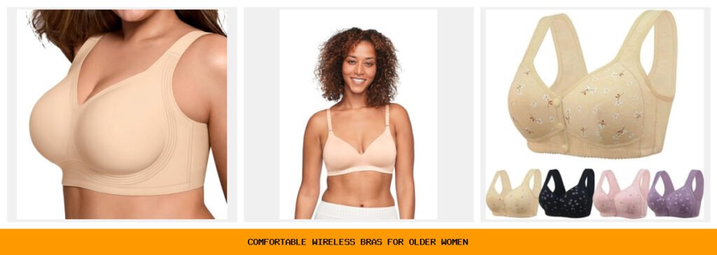 comfortable wireless bras for older women