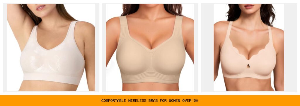 comfortable wireless bras for women over 50