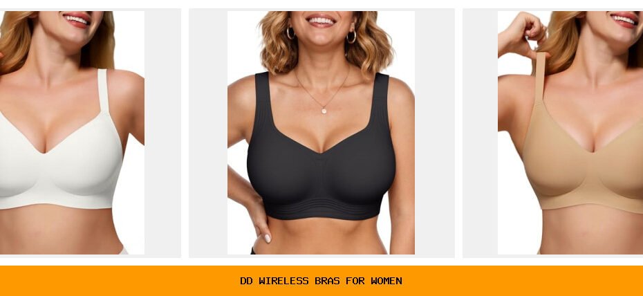 dd wireless bras for women