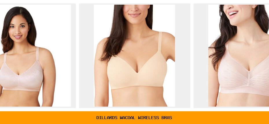 dillards wacoal wireless bras
