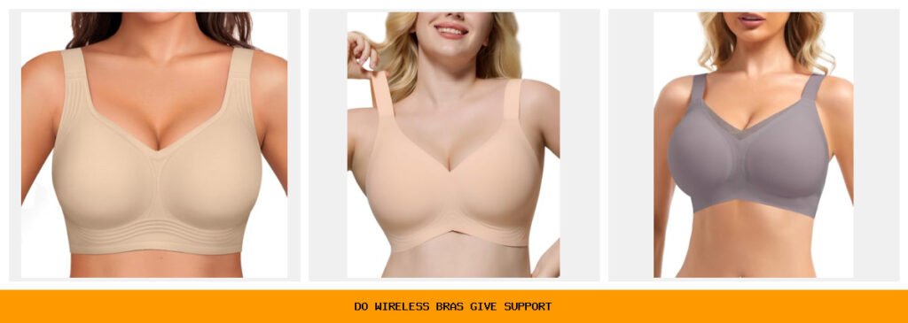 do wireless bras give support