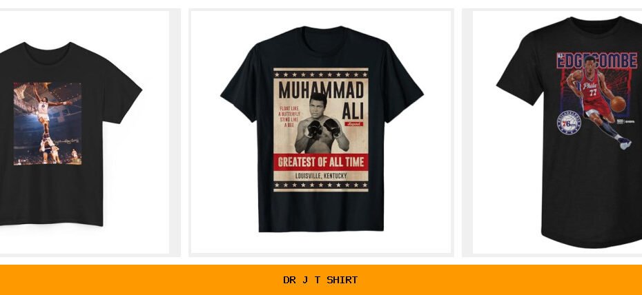 dr j t shirt