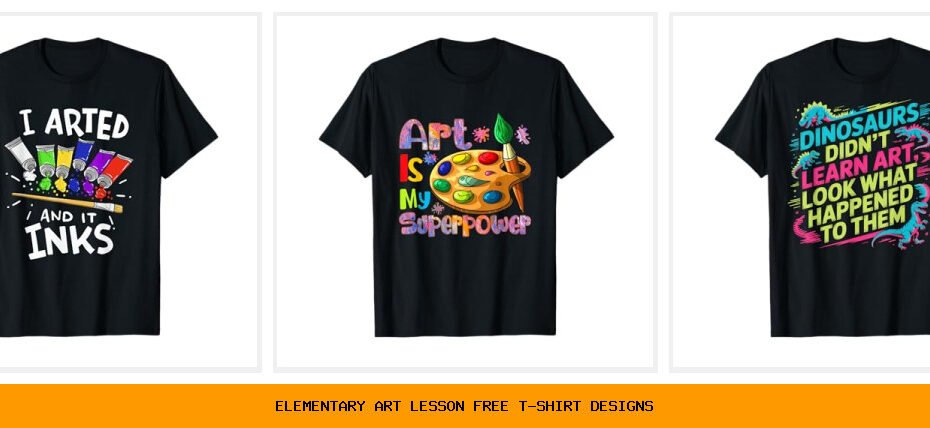 elementary art lesson free t-shirt designs