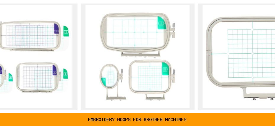 embroidery hoops for brother machines