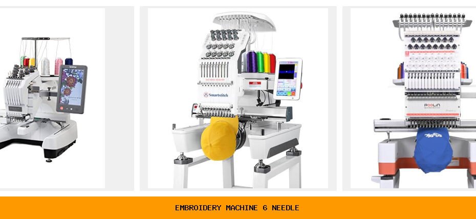 embroidery machine 6 needle