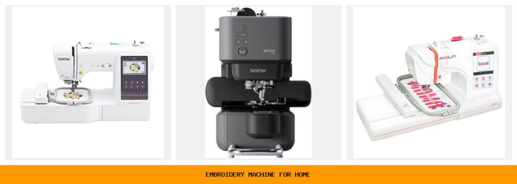 embroidery machine for home