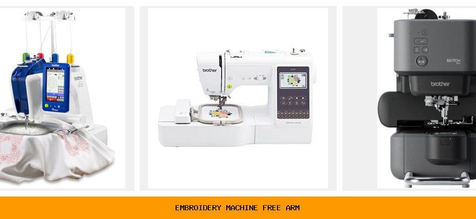 embroidery machine free arm