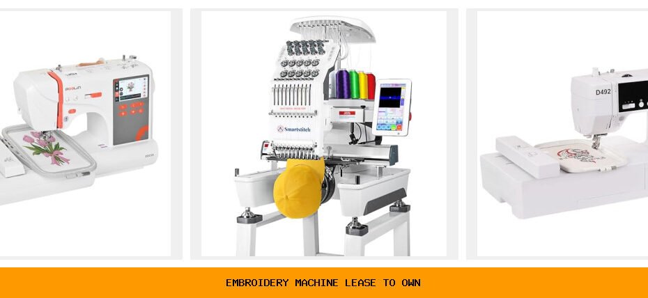 embroidery machine lease to own