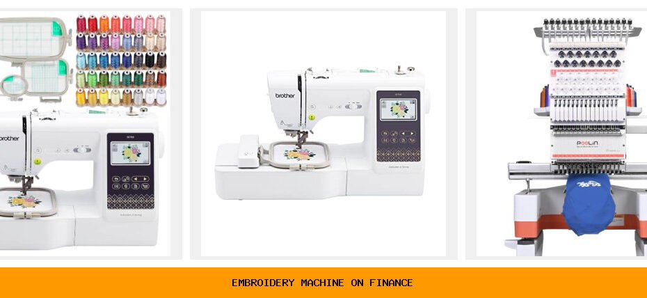 embroidery machine on finance