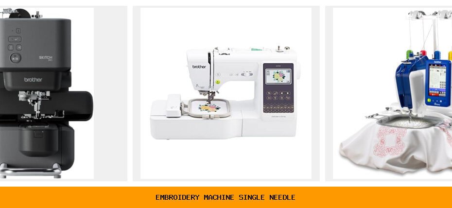 embroidery machine single needle