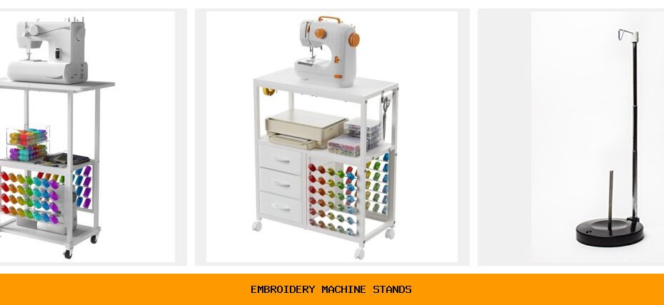 embroidery machine stands