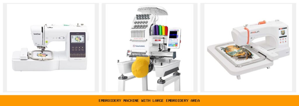 embroidery machine with large embroidery area